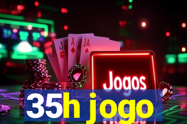 35h jogo